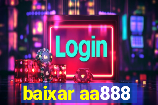 baixar aa888